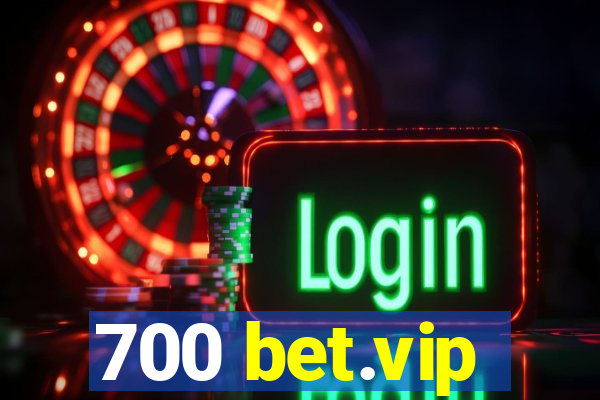 700 bet.vip